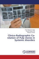 Clinico-Radiographic Co-relation of Pulp stones in Systemic disorders