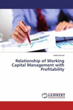 Relationship of Working Capital Management with Profitability