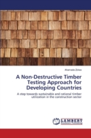 Non-Destructive Timber Testing Approach for Developing Countries