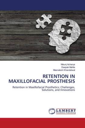 Retention in Maxillofacial Prosthesis