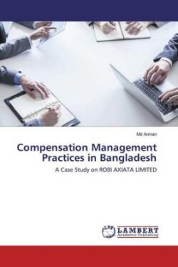 Compensation Management Practices in Bangladesh