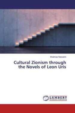 Cultural Zionism through the Novels of Leon Uris