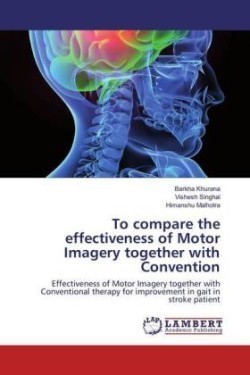 To compare the effectiveness of Motor Imagery together with Convention