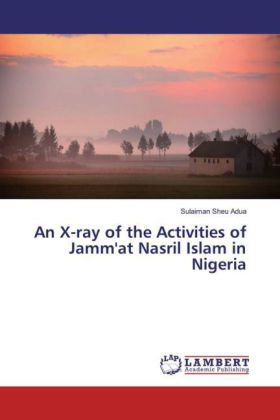 An X-ray of the Activities of Jamm'at Nasril Islam in Nigeria