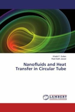 Nanofluids and Heat Transfer in Circular Tube