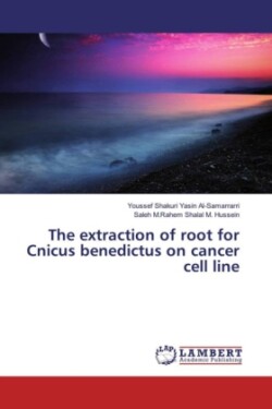 The extraction of root for Cnicus benedictus on cancer cell line