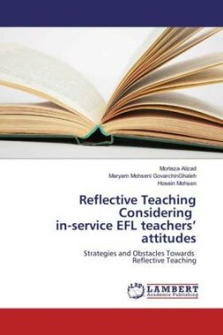 Reflective Teaching Considering in-service EFL teachers' attitudes