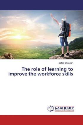 The role of learning to improve the workforce skills