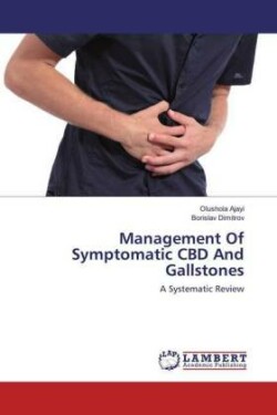 Management Of Symptomatic CBD And Gallstones