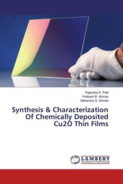 Synthesis & Characterization Of Chemically Deposited Cu2O Thin Films