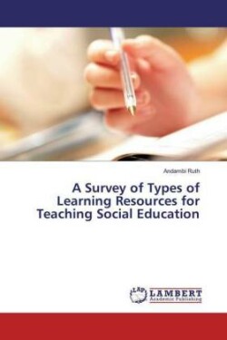 A Survey of Types of Learning Resources for Teaching Social Education