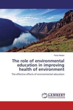 The role of environmental education in improving health of environment