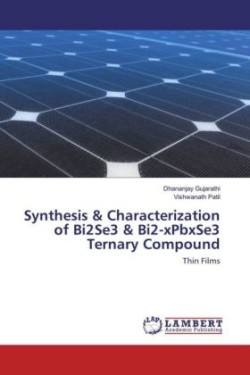 Synthesis & Characterization of Bi2Se3 & Bi2-xPbxSe3 Ternary Compound