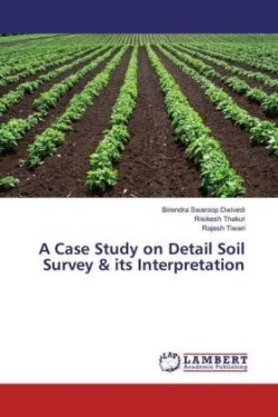 A Case Study on Detail Soil Survey & its Interpretation