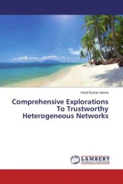 Comprehensive Explorations To Trustworthy Heterogeneous Networks