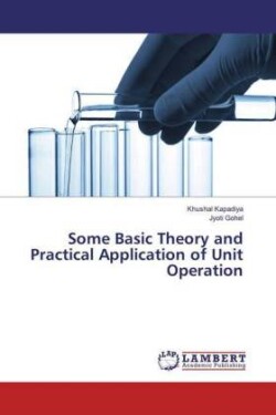 Some Basic Theory and Practical Application of Unit Operation