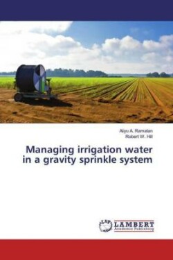 Managing irrigation water in a gravity sprinkle system