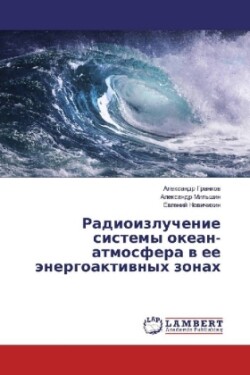 Radioizluchenie sistemy okean-atmosfera v ee jenergoaktivnyh zonah