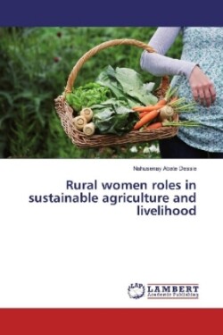 Rural women roles in sustainable agriculture and livelihood