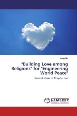 "Building Love among Religions" for "Engineering World Peace"