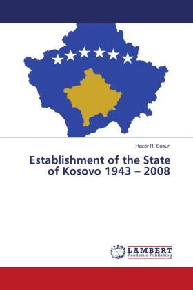 Establishment of the State of Kosovo 1943 - 2008