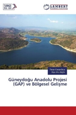 Güneydogu Anadolu Projesi (GAP) ve Bölgesel Gelisme