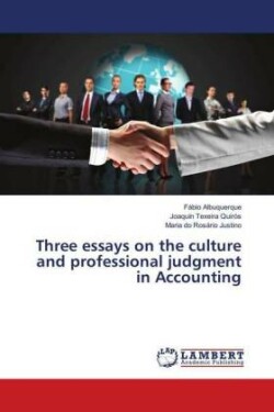 Three essays on the culture and professional judgment in Accounting