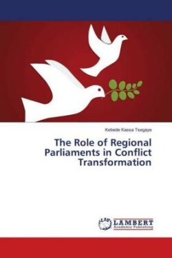 The Role of Regional Parliaments in Conflict Transformation