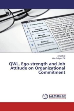 QWL, Ego-strength and Job Attitude on Organizational Commitment