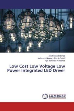 Low Cost Low Voltage Low Power Integrated LED Driver