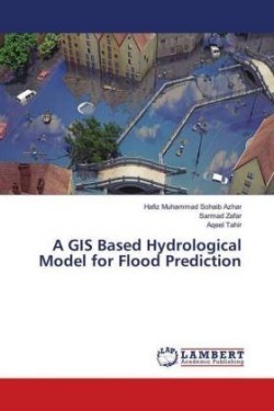 A GIS Based Hydrological Model for Flood Prediction