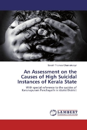 An Assessment on the Causes of High Suicidal Instances of Kerala State