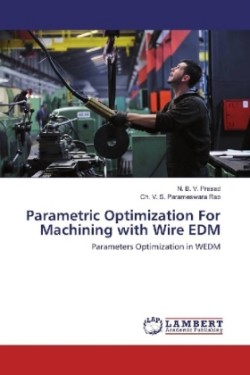 Parametric Optimization For Machining with Wire EDM