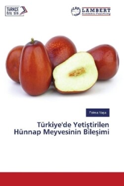 Türkiye'de Yetistirilen Hünnap Meyvesinin Bilesimi