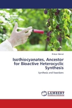 Isothiocyanates, Ancestor for Bioactive Heterocyclic Synthesis