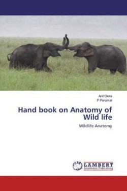 Hand book on Anatomy of Wild life