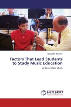 Factors That Lead Students to Study Music Education