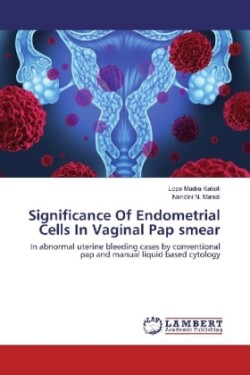 Significance Of Endometrial Cells In Vaginal Pap smear