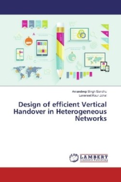 Design of efficient Vertical Handover in Heterogeneous Networks