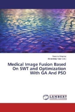 Medical Image Fusion Based On SWT and Optimization With GA And PSO