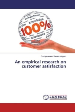 An empirical research on customer satisfaction