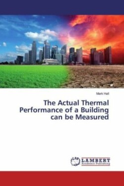 The Actual Thermal Performance of a Building can be Measured