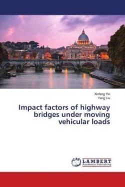 Impact factors of highway bridges under moving vehicular loads