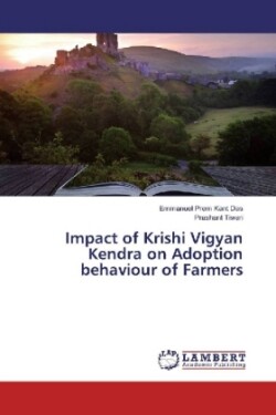 Impact of Krishi Vigyan Kendra on Adoption behaviour of Farmers