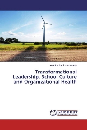 Transformational Leadership, School Culture and Organizational Health