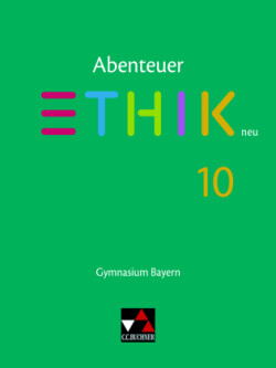 Abenteuer Ethik Bayern 10