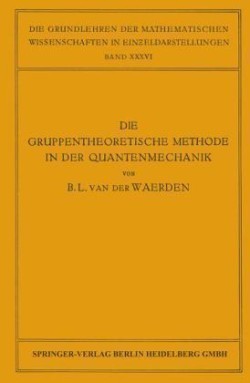 Die Gruppentheoretische Methode in der Quantenmechanik