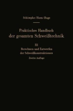 Praktisches Handbuch der gesamten Schweißtechnik