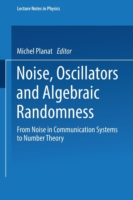 Noise, Oscillators and Algebraic Randomness