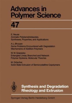 Synthesis and Degradation Rheology and Extrusion